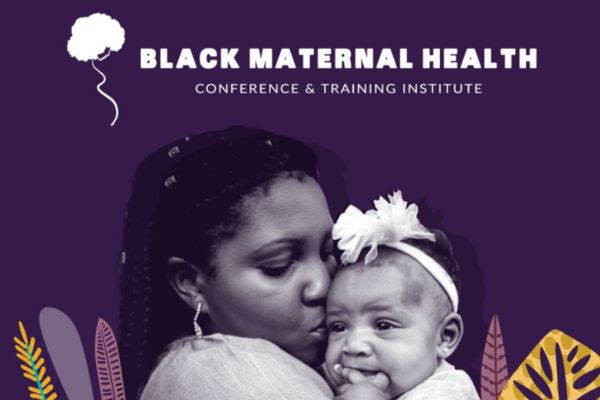Black Maternal Health Conference & Training Institute